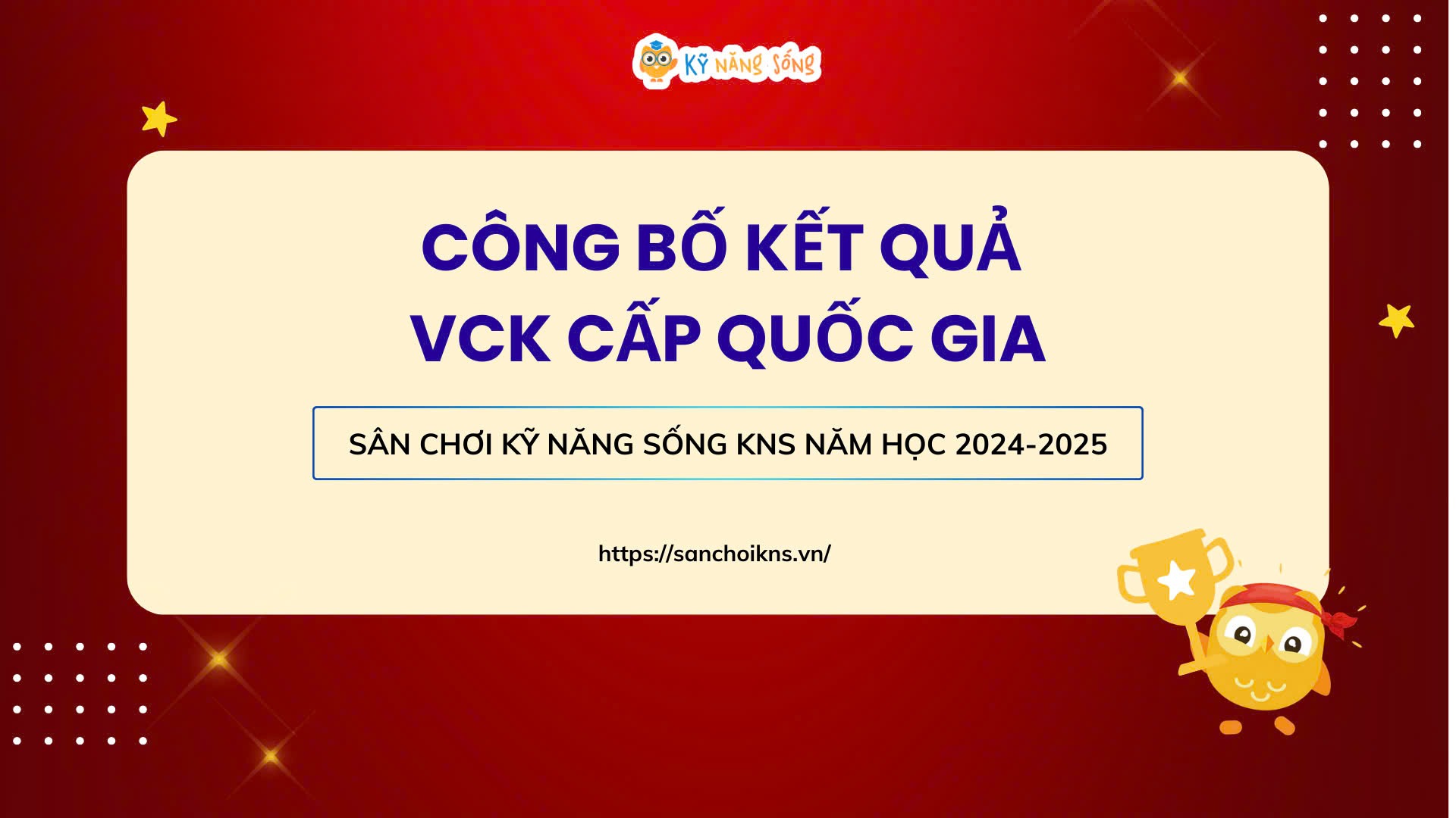 Toàn quốc - Kết quả VCK cấp Quốc Gia Sân chơi KNS!