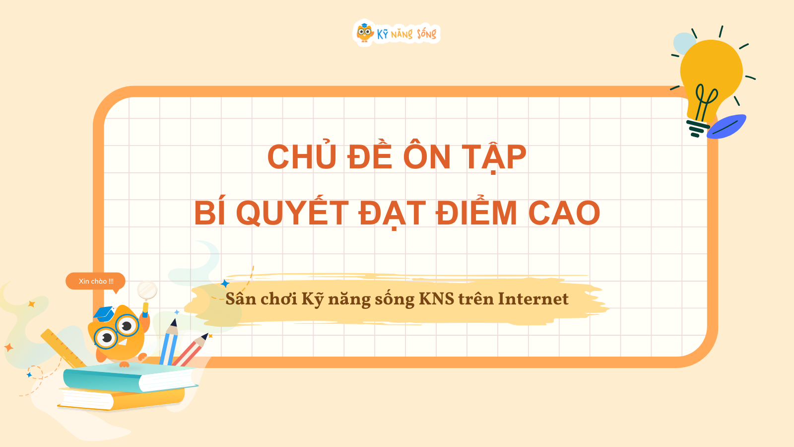 CHỦ ĐIỂM ÔN TẬP - SÂN CHƠI KỸ NĂNG SỐNG KNS TRÊN INTERNET NĂM HỌC 2025 - 2026
