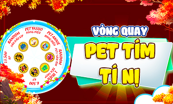 VÒNG QUAY NICK PET TÍM TÍ NỊ
