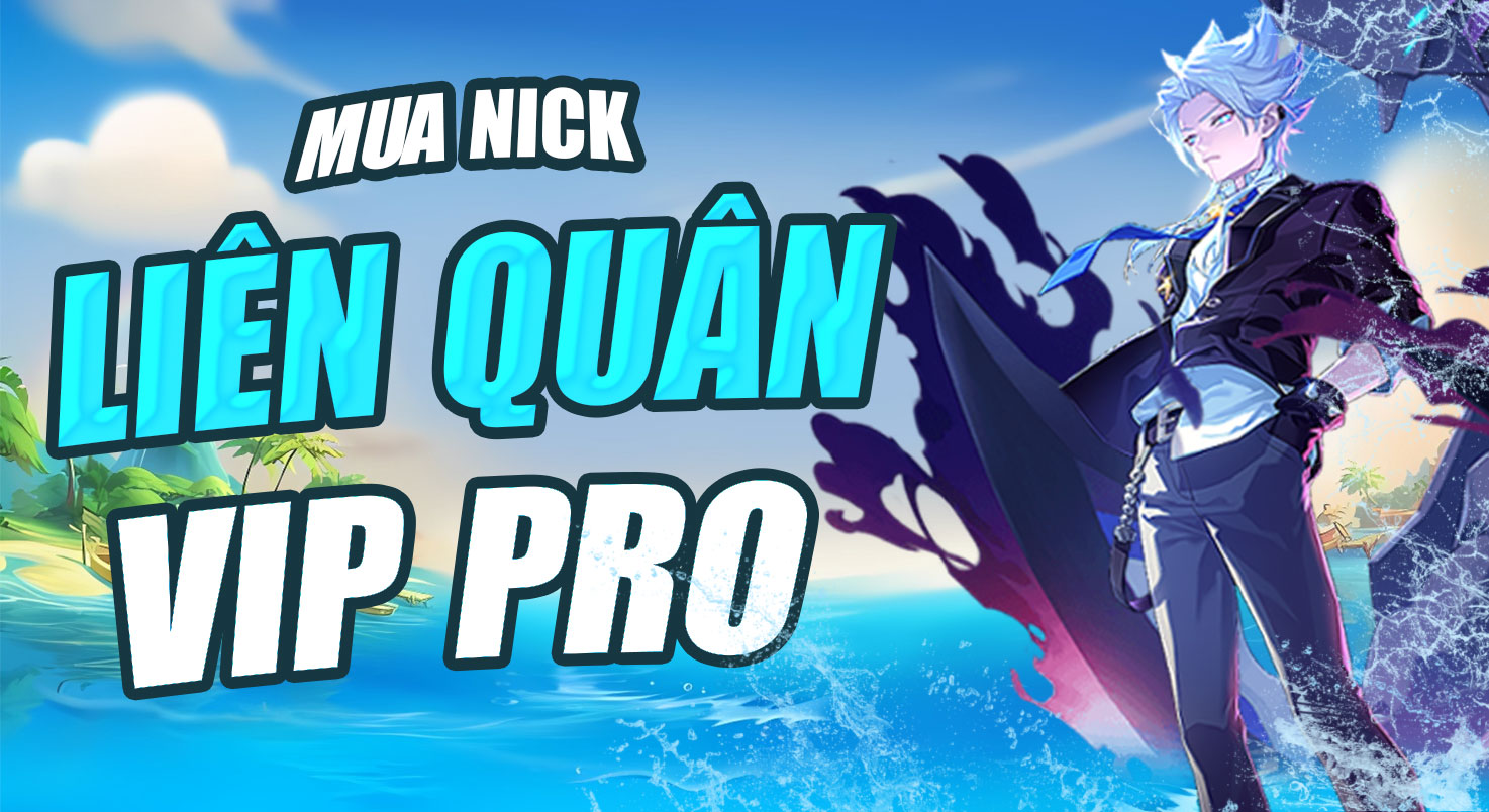 NICK LIÊN QUÂN VIP PRO