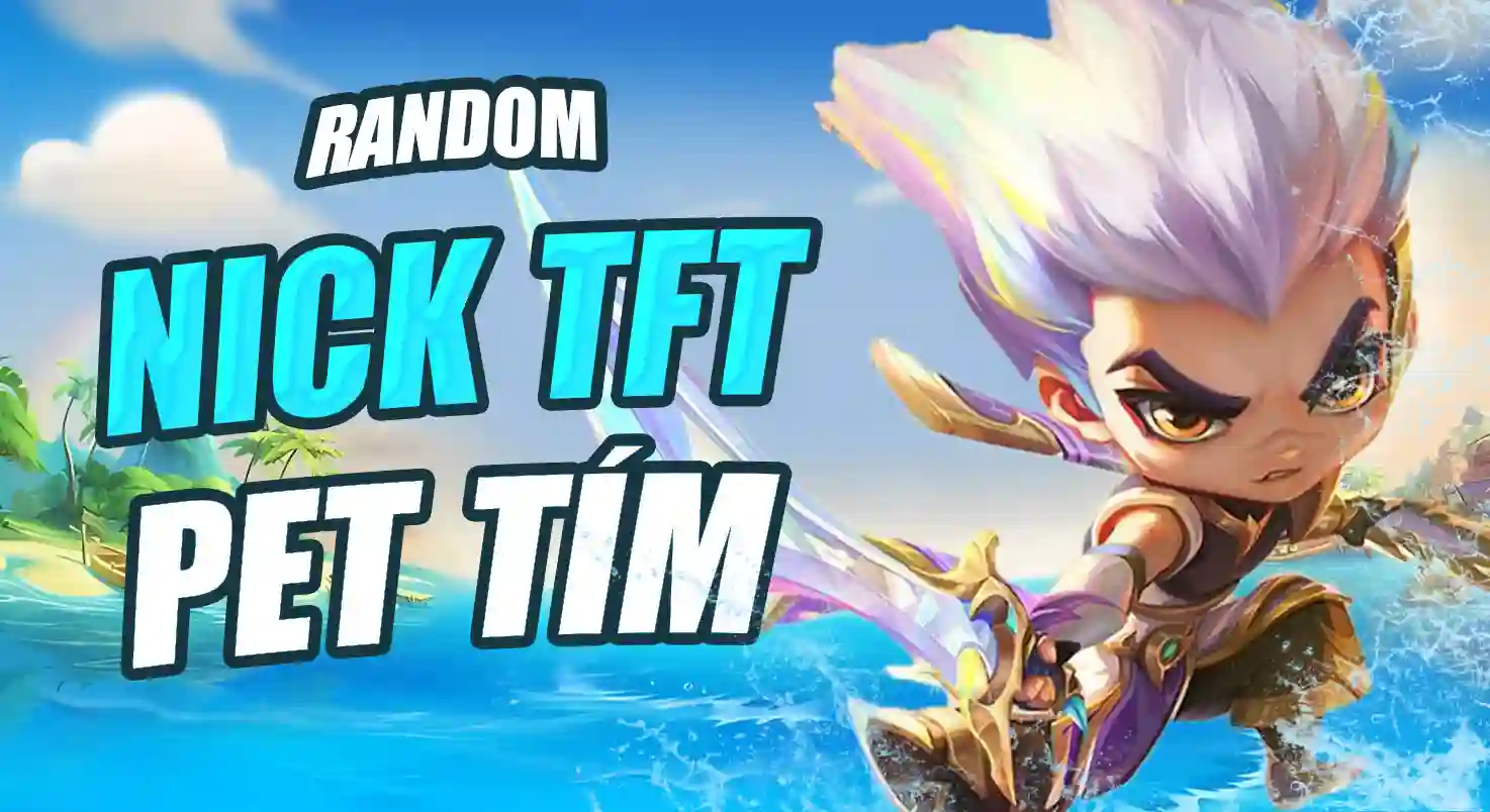 NICK ĐTCL TFT PET TÍM