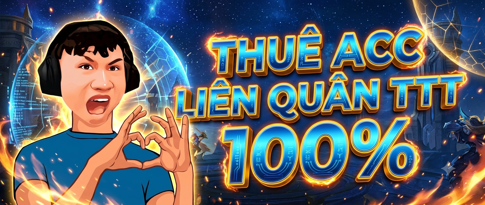 Thuê Tài Khoản Liên Quân TTT 100%