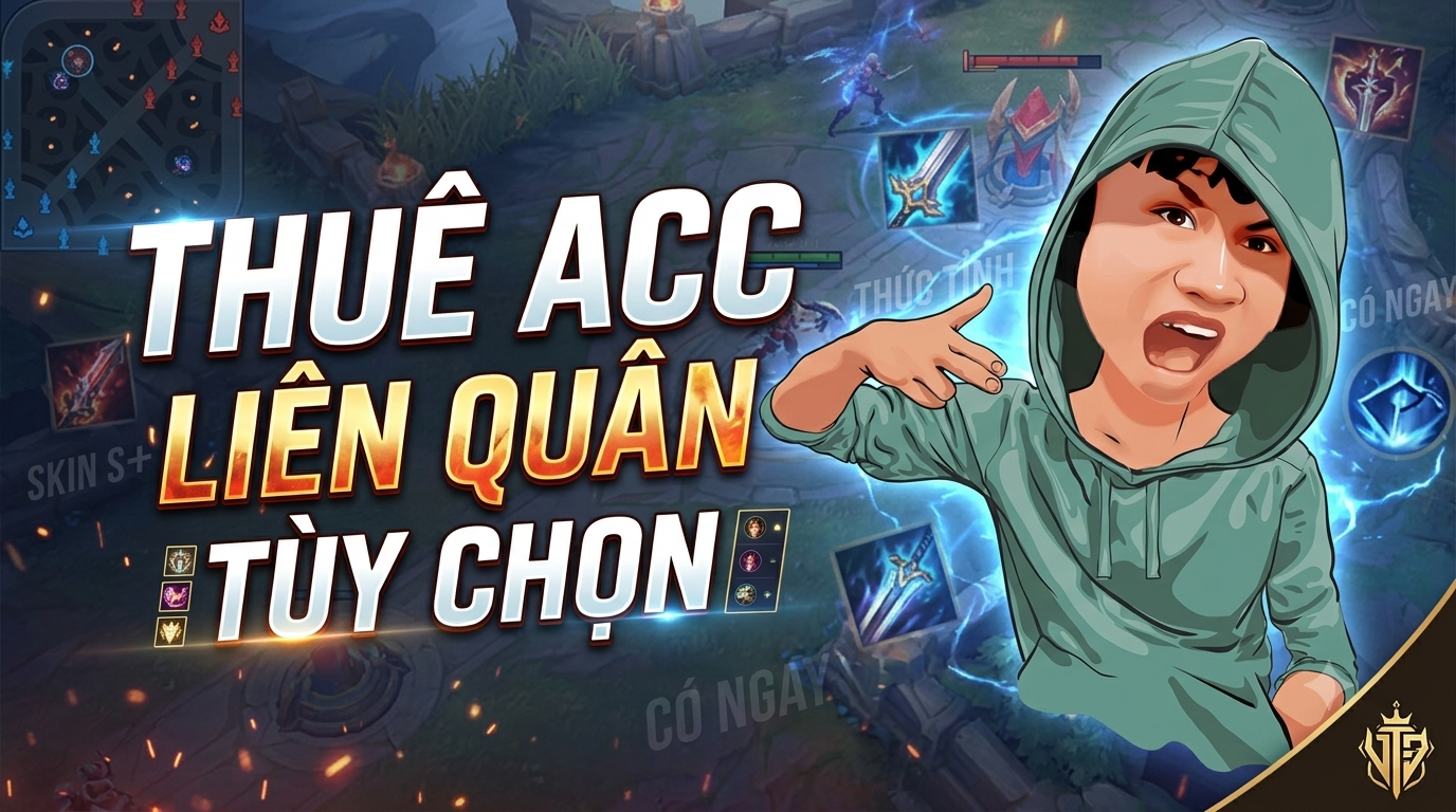 🌟Thuê Tài Khoản Liên Quân Tuỳ Chọn